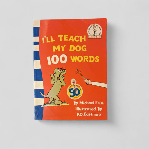 I'll Teach My Dog 100 Words by Michael Frith Illustrated by P.D.Eastman - Books Worth Keeping
